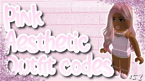 Bloxburg Outfit Codes Roblox Pink Aesthetic Youtube