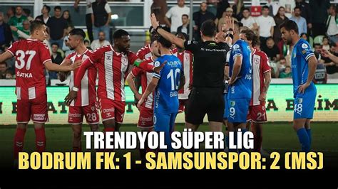 Bodrum X Samsunspor - Trendyol Süper Lig: Bodrum FK: 1 - Samsunspor: 2 (MS) - Spor - Görsel