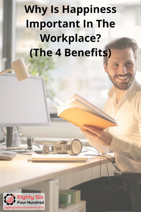 Why Is Happiness Important In The Workplace The 4 Benefits