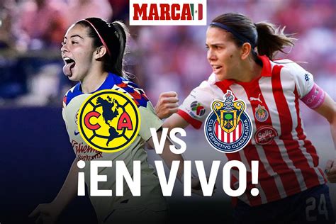 Am Rica Vs Chivas Femenil En Vivo Partido Hoy Am Rica Con Casta De