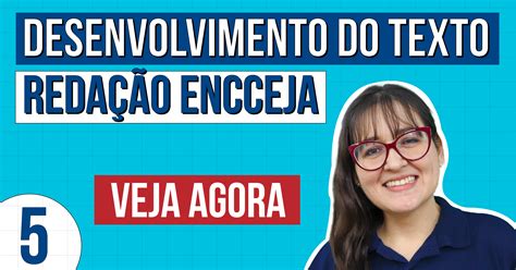 Como Escrever O Desenvolvimento Da Reda O Do Encceja