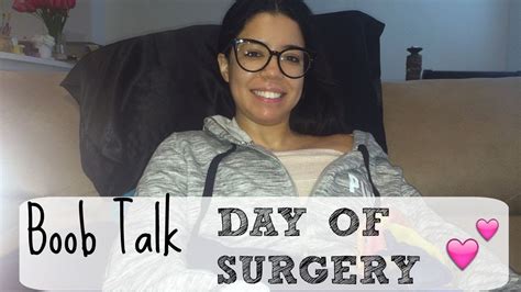 Boob Job Talk Day Of Surgery Pain And Tears YouTube