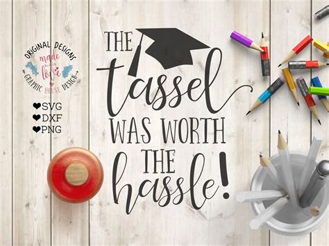 Graduation Svg Tassel Svg The Tassel Was Worth The Hassle Etsy