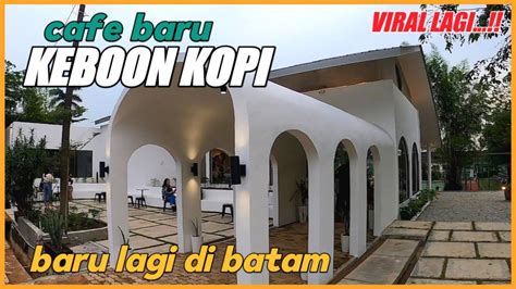 VIRAL KEBOON KOPI CAFE BARU DI BATAM PALM SPRING 2022 YouTube