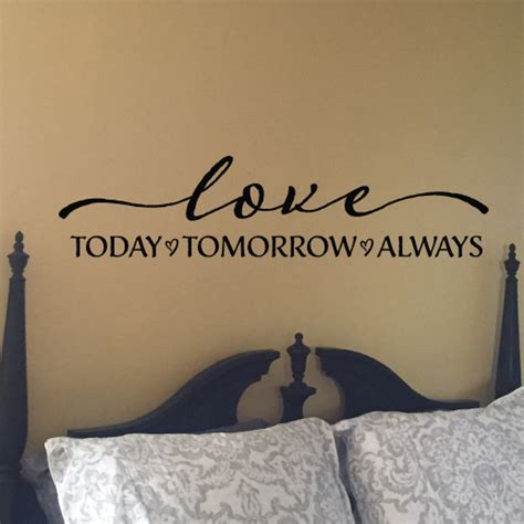 Love today tomorrow always Vinyl Wall Decal by Wild Eyes Signs