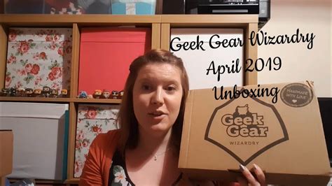 Geek Gear Wizardry April 2019 Unboxing YouTube