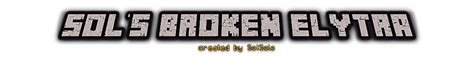 Sols Broken Elytra Default V11 Minecraft Texture Pack
