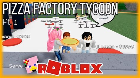 Roblox Pizza Factory Tycoon Pt 1 Youtube