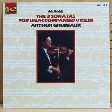 J S Bach The Sonatas For Unaccompanied Violin Arthur Grumiaux