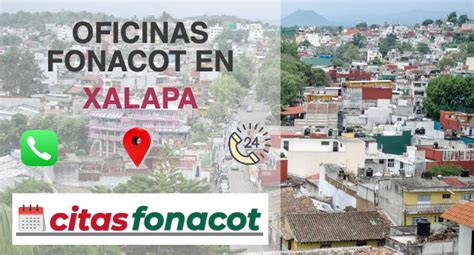 Oficinas Fonacot Xalapa Horario Tel Fono Cita