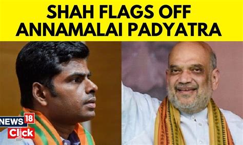 Amit Shah Kicks Off Tamil Nadu Bjps Padyatra Attacks Dmk Government Tamil Nadu News News18