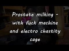 Prostate Cum Milking With Fuck Machine And Electro Chastity Cage Xxx Mobile Porno Videos
