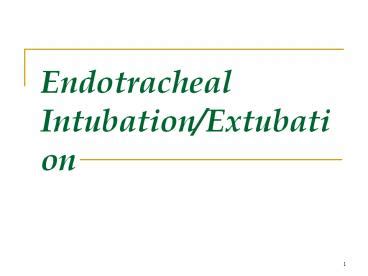 PPT Endotracheal Intubation Extubation PowerPoint Presentation Free