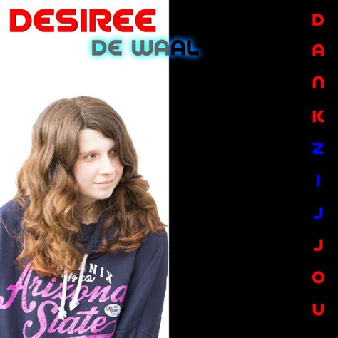 Dank Zij Jou Single By Desiree De Waal Spotify