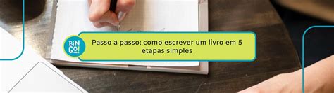 Passo a passo: como escrever um livro em 5 etapas simples