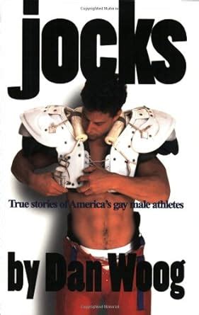 Jocks True Stories Of America S Gay Male Athletes Dan Woog Amazon Books