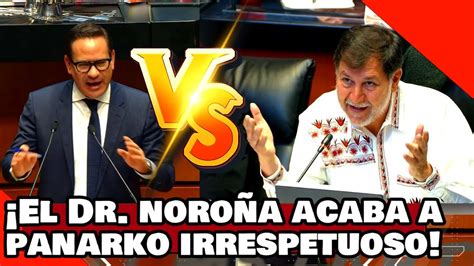 VE Dr NOROÑA ACABA a PANARKO por FALTAR el RESPETO al SENADO al