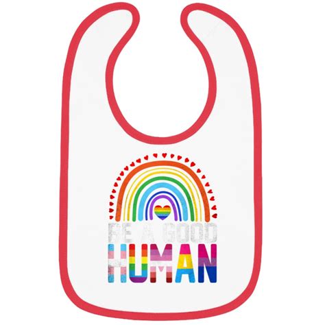 Be A Good Human Lgbt Lgbtq Gay Lesbian Pride Rainbow Flag Bibs Sold By Taradellison Sku