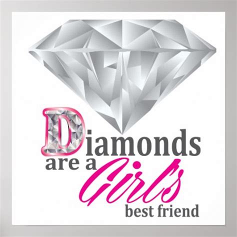 Diamonds Are A Girls Best Friend Poster Zazzle