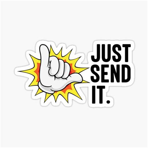 Just Gonna Send It Stickers Redbubble