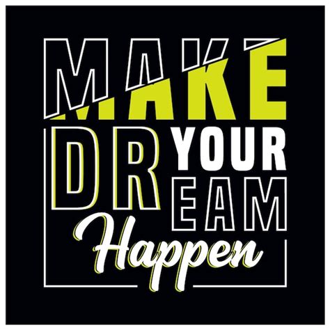 Premium Vector Make Your Dream Happen Slogan Abstract Graphic T Shirt