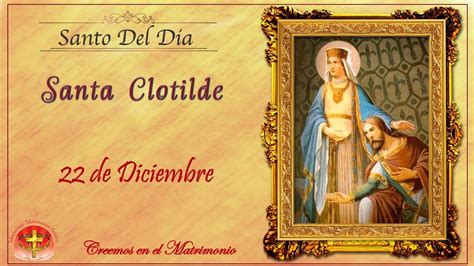 SANTO DEL DIA 22 DE DICIEMBRE SANTA CLEOTILDE YouTube