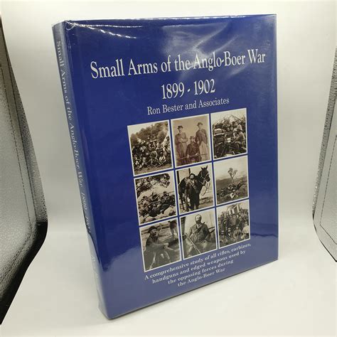 Small Arms Of The Anglo Boer War By Ron Bester Et Al