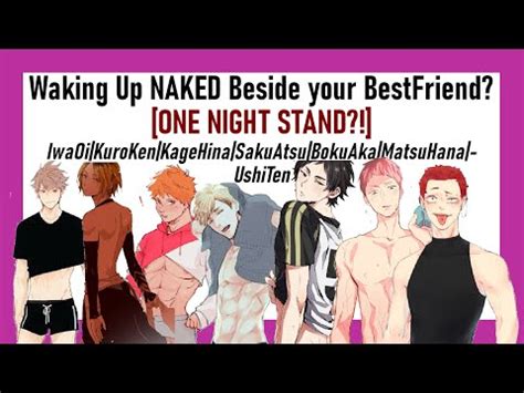 Haikyuu Text Story Waking Up Drunk And Naked Besides Your Best Friend One Night Stand Youtube