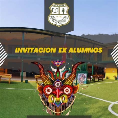 Colegio Parque Asunción INVITACION PARA EX ALUMNOS AS PARA CELEBRAR