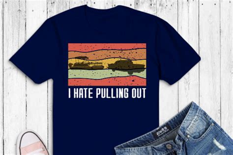 I Hate Pulling Out Retro Boating Boat Captain T Shirt Design Svg