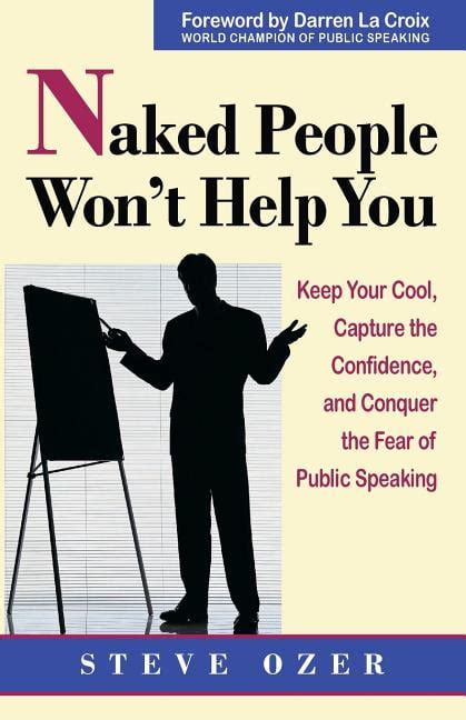 Naked People Won T Help You Keep Your Cool Capture The Confidence And Conquer The Fear Of