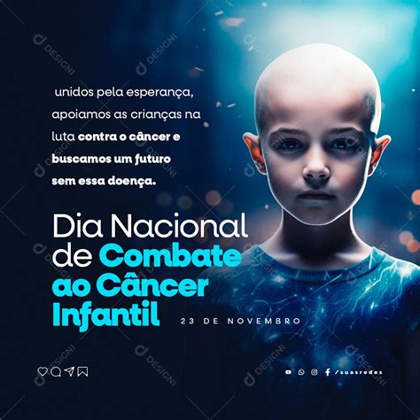 Dia Nacional Do Combate C Ncer Infantil Unidos Pela Esperan A Social