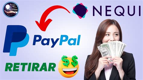 RETIRAR DINERO DE PAYPAL CON NEQUI Facil Y Rapido 2023 YouTube