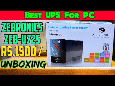 Best UPS For Pc UPS Unboxing Review Zebronics ZEB U725 Musical