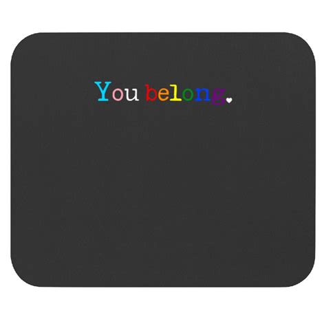 Gay Pride Lgbt Support And Respect You Belong Transgender Mouse Pads Sold By Jamaldfarmer Sku