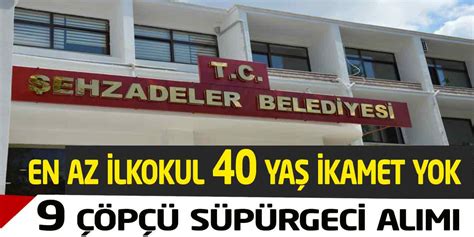 Şehzadeler En Az İlkokul 40 Yaş Sınır 9 Süpürgeci ve Çöpçü Alımı