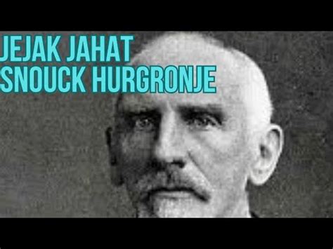 Jejak Bejat Snouck Hurgronje Di Indonesia Youtube