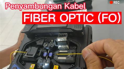 Penyambungan Kabel Fiber Optik Teknik Penyambungan Kabel Fiber Optik