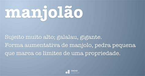 O Que Significa Manjo - Manjolão - Dicio, Dicionário Online de Português