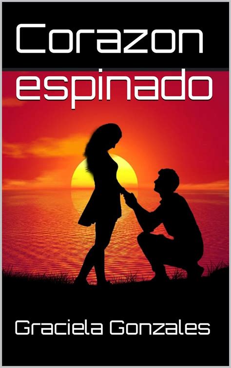 Corazon Espinado Una Poema De Amor Coraje Y Resiliencia Ebook