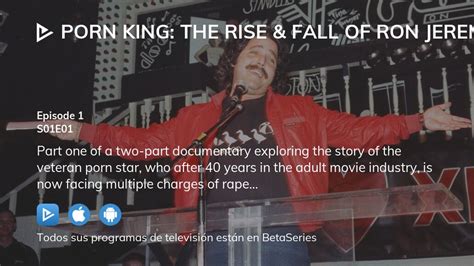 Ver Porn King The Rise Fall Of Ron Jeremy Temporada Episodio Streaming