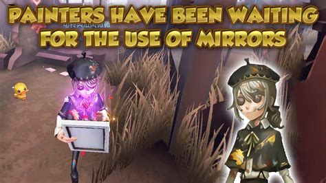 Painters Have Been Waiting For The Use Of Mirrors Identity V第五人格 제5인격 アイデンティティv Painter