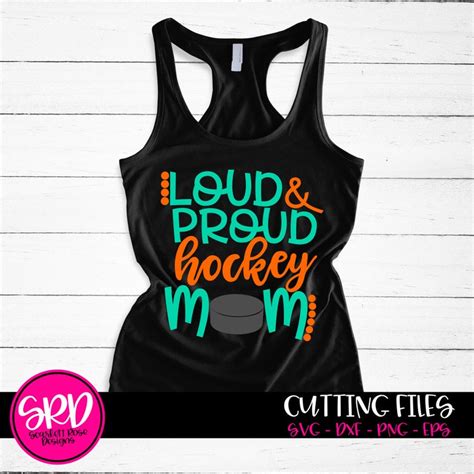 Loud And Proud Hockey Mom Svg Hockey Svg Svg Cut Files Etsy