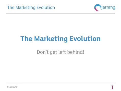 The Marketing Evolution: Don't get left behind | PDF