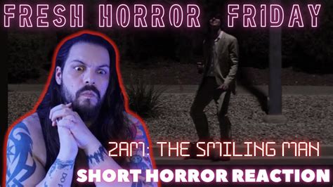 Fresh Horror Fridays 2AM The Smiling Man Short Horror Film