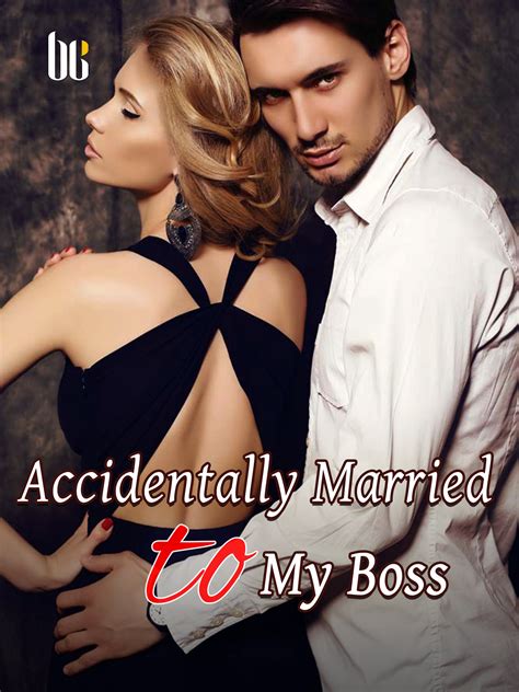 Accidentally Married to My Boss Novel Full Story | Book - BabelNovel