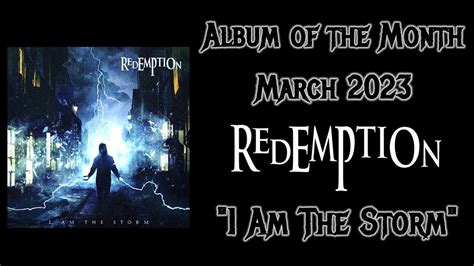 March 2023 Album Of The Month Redemption I Am The Storm YouTube