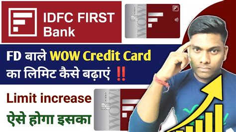 Idfc First Bank Fd Wow Credit Card Limit Increase Idfc Wow