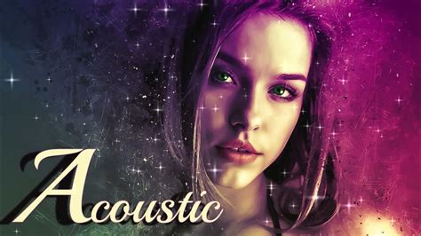 The Greatest English Acoustic Hits Collection Best Acoustic Covers