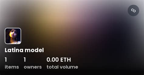 Latina Model Collection OpenSea